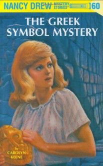 The Greek Symbol Mystery (Nancy Drew, #60) - Carolyn Keene