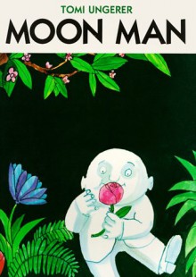 Moon Man - Tomi Ungerer