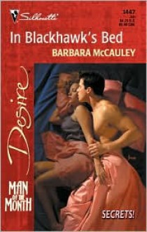 In Blackhawk's Bed (Man Of The Month / Secrets!) - Barbara McCauley