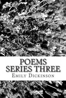 Poems Series Three - Emily Dickinson