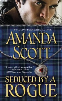 Seduced by a Rogue [Mass Market Paperback] - Amanda Scott