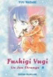 Fushigi Yugi - Un jeu étrange Tome 8 - Yuu Watase