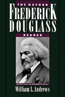 The Oxford Frederick Douglass Reader - William L. Andrews