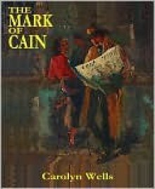 The Mark of Cain - Carolyn Wells