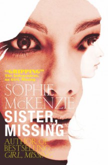 Sister, Missing - Sophie McKenzie