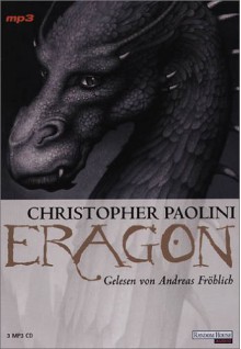 Das Vermächtnis der Drachenreiter (Eragon, #1) - Christopher Paolini, Andreas Fröhlich, Joannis Stefanidis