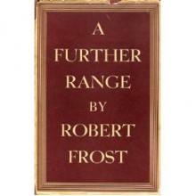 A Further Range - Robert Frost