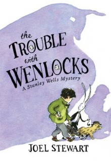 The Trouble with Wenlocks - Joel Stewart