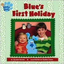 Blue's First Holiday - Alison Inches, Karen Craig