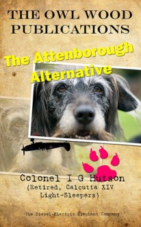 The Attenborough Alternative - Ian Hutson