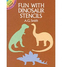 STENCILS: Fun with Dinosaur Stencils - NOT A BOOK