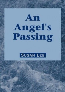 An Angel's Passing - Susan Lee