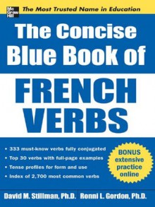 The Concise Blue Book of French Verbs (Big Book Series) - David Stillman, Ronni Gordon