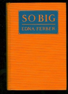 So Big - Edna Ferber