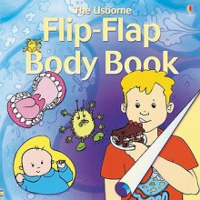 Flip Flap Body Book (Flip Flaps) - Alastair Smith, Judy Tatchell