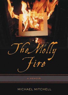 The Molly Fire - Michael Mitchell