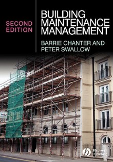 Building Maintenance Management - Barrie Chanter, Peter Swallow