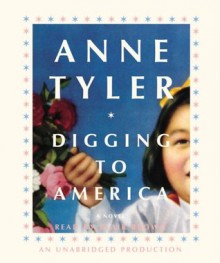 Digging to America - Anne Tyler, Blair Brown