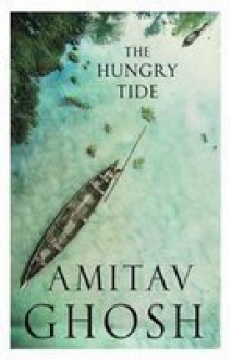 The Hungry Tide - Amitav Ghosh