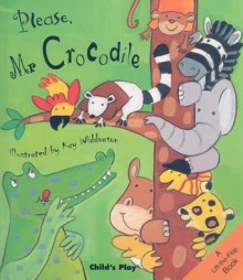 Please, Mr. Crocodile - Kay Widdowson