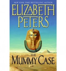 The Mummy Case - Elizabeth Peters