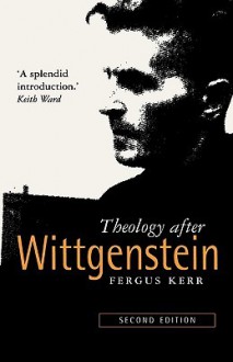 Theology after Wittgenstein - Fergus Kerr