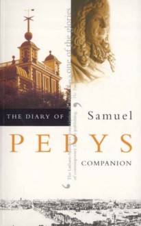 The Diary of Samuel Pepys, Vol 10: Companion - Samuel Pepys