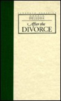 After the Divorce - Grazia Deledda, Susan Ashe