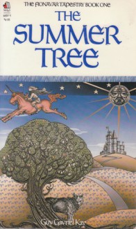 The Summer Tree - Guy Gavriel Kay