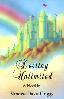 Destiny Unlimited - Vanessa Davis Griggs