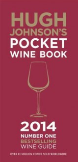 Hugh Johnson's Pocket Wine Book 2014 - Hugh Johnson