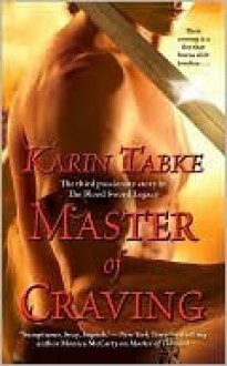 Master of Craving (Blood Sword Legacy #3) - Karin Tabke