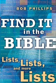 Find It in the Bible: Lists, Lists, and Lists - Bob Phillips