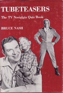 Tubeteasers: The TV Nostalgia Quiz Book - Bruce Nash