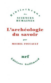 L'archéologie du savoir - Michel Foucault