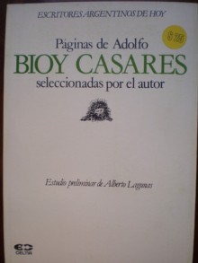 Páginas de Adolfo Bioy Casares (Colección Escritores Argentinos de Hoy) - Adolfo Bioy Casares, Alberto Lagunas