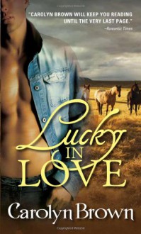 Lucky in Love - Carolyn Brown