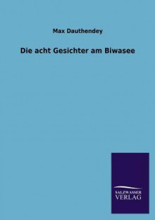 Die Acht Gesichter Am Biwasee - Max Dauthendey