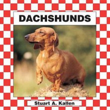 Dachshunds - Stuart A. Kallen