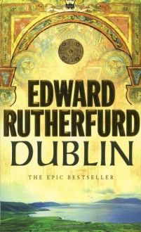 Dublin - Edward Rutherfurd