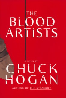 The Blood Artists - Chuck Hogan