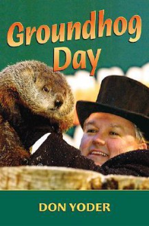 Groundhog Day - Don Yoder