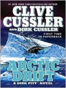 Arctic Drift (Dirk Pitt, #20) - Clive Cussler, Dirk Cussler