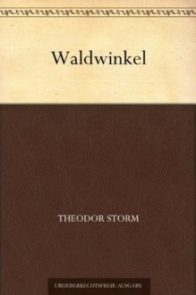 Waldwinkel (German) - Theodor Storm