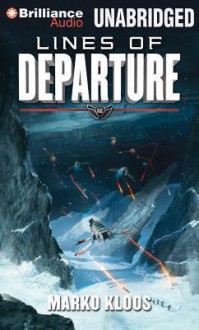 Lines of Departure - Marko Kloos