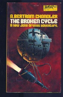The Broken Cycle - A. Bertram Chandler
