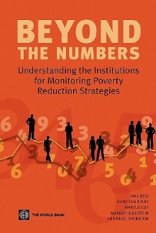 Beyond the Numbers: Understanding the Institutions for Monitoring Poverty Reduction Strategies - Tara Bedi