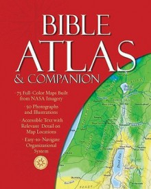 Bible Atlas & Companion - Christopher D. Hudson, David B. Barrett