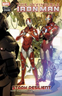 Invincible Iron Man, Vol. 6: Stark Resilient, Book 2 - Matt Fraction