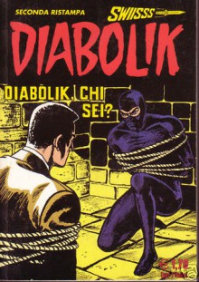 Diabolik Swiisss n. 107: Diabolik, chi sei? - Angela Giussani, Luciana Giussani, Enzo Facciolo, Glauco Coretti